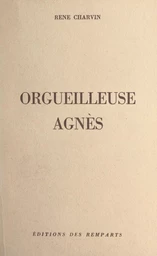 Orgueilleuse Agnès