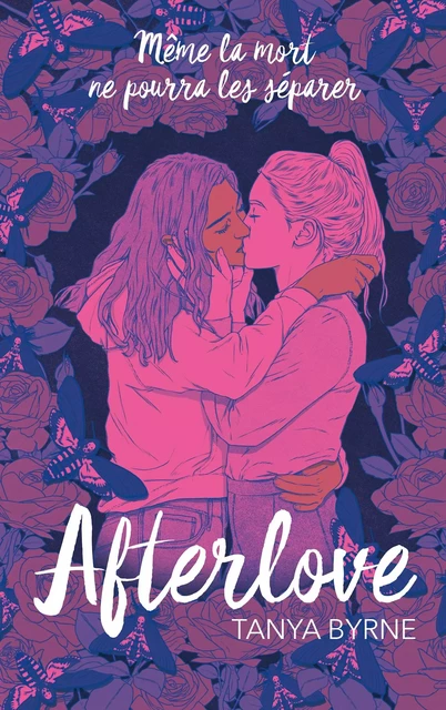 Afterlove - Tanya Byrne, Luc Rigoureau - Hachette Romans