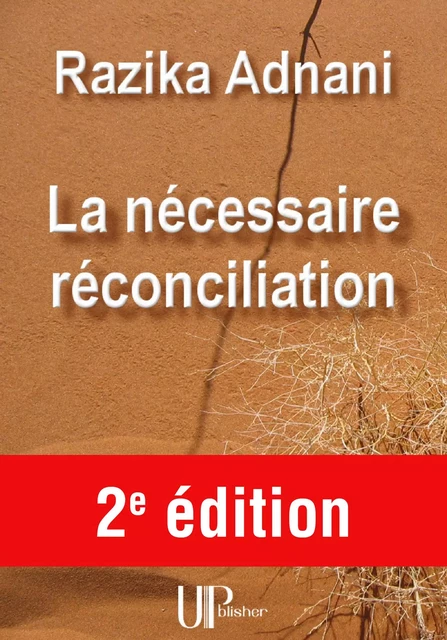 La nécessaire réconciliation - Razika Adnani - UPblisher