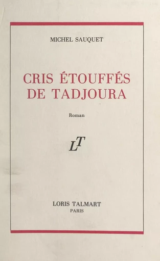 Cris étouffés de Tadjoura - Michel Sauquet - FeniXX réédition numérique