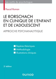 Le Rorschach en clinique de l'enfant et de l'adolescent 2e éd.