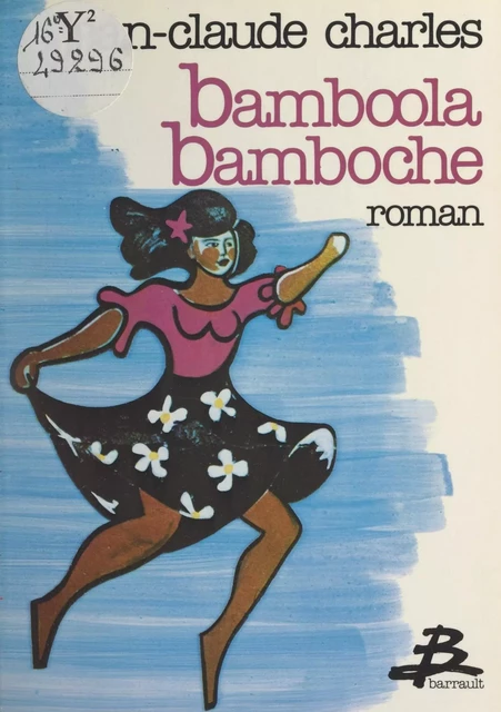 Bamboola bamboche - Jean-Claude Charles - FeniXX réédition numérique