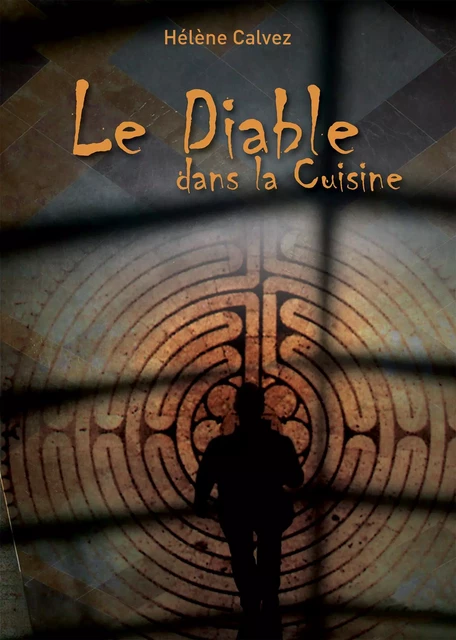 Le diable dans la cuisine - Hélène Calvez - Hélène Calvez