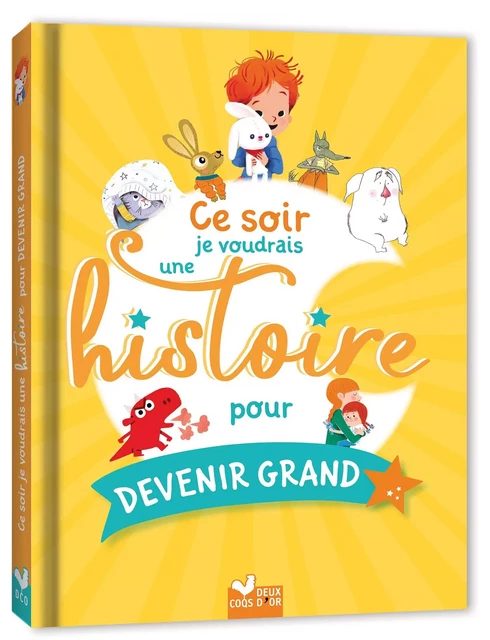 Ce soir je voudrais une histoire pour devenir grand -  - Deux Coqs d'Or