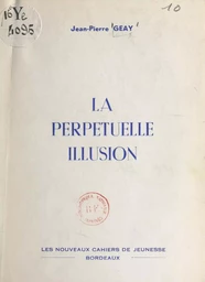 La perpétuelle illusion