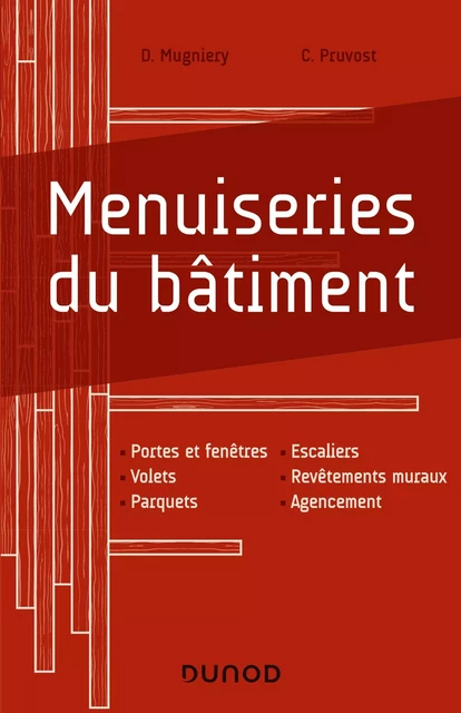 Menuiseries du bâtiment - David Mugniery, Cédric Pruvost - Dunod