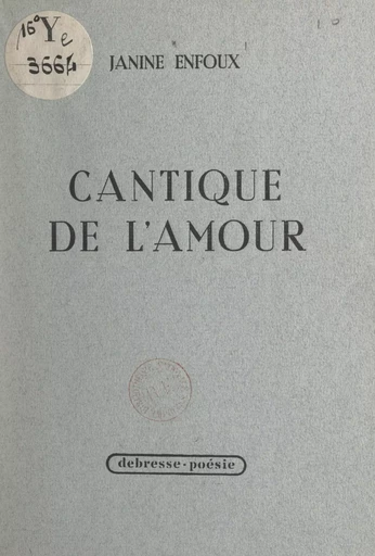 Cantique de l'amour - Janine Enfoux - FeniXX réédition numérique