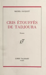 Cris étouffés de Tadjoura