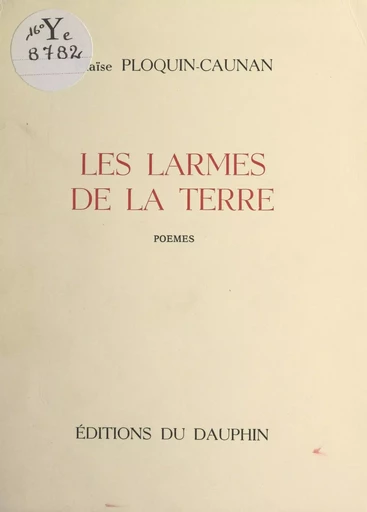 Les larmes de la terre - Maïse Ploquin-Caunan - FeniXX réédition numérique