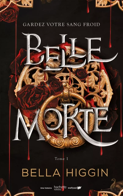 Belle morte - Tome 1 - Bella Higgin - Hachette Romans