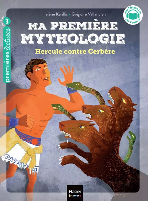 Ma première Mythologie - Hercule contre Cerbère CP/CE1 - 6/7 ans - Hélène Kérillis - Hatier Jeunesse