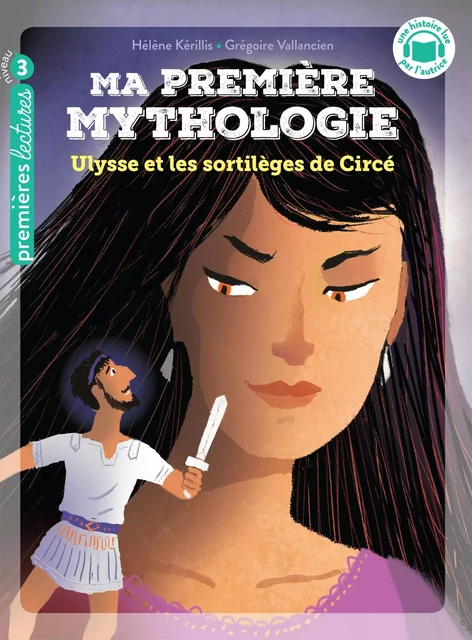 Ma première mythologie - Ulysse et les sortilèges de Circée - CP/CE1 6/7 ans - Hélène Kérillis - Hatier Jeunesse