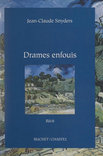 Drames enfouis - Jean-Claude Snyders - FeniXX réédition numérique