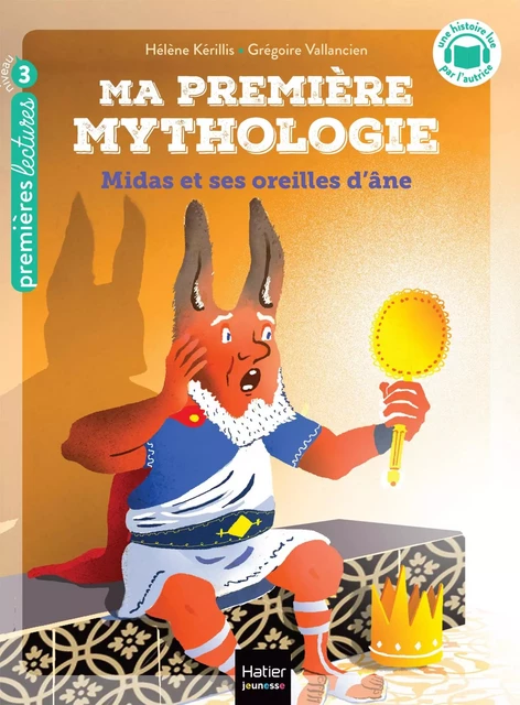 Ma première mythologie - Midas et ses oreilles d'âne - CP/CE1 6/7 ans - Hélène Kérillis - Hatier Jeunesse