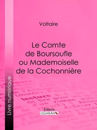 Le Comte de Boursoufle ou Mademoiselle de la Cochonnière