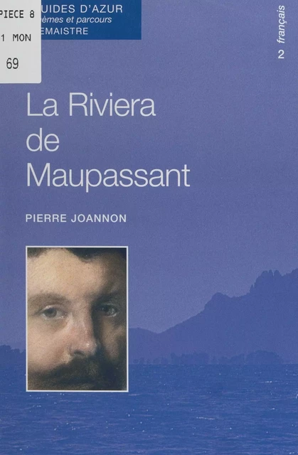 La Riviera de Maupassant - Pierre Joannon - FeniXX réédition numérique