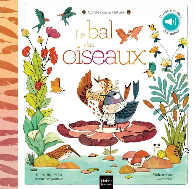 Contes de la nature - Le bal des oiseaux 3/5 ans - Gilles Diederichs - Hatier Jeunesse