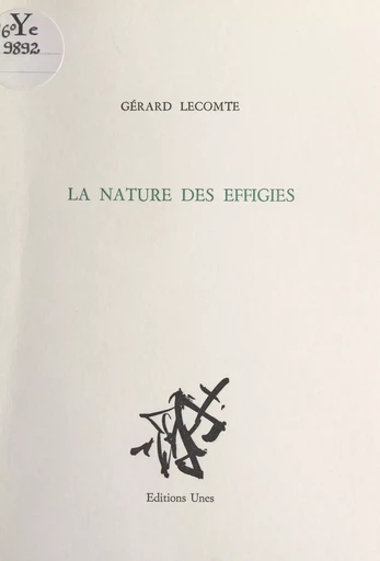 La nature des effigies - Gérard Lecomte - FeniXX réédition numérique