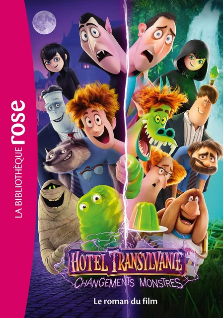 Hôtel Transylvanie 4 : Changements monstres - Le roman du film -  Sony - Hachette Jeunesse