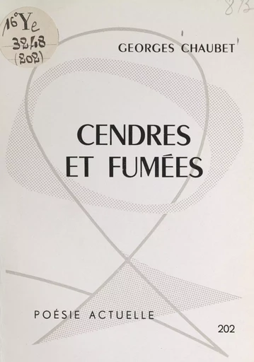 Cendres et fumées - Georges Chaubet - FeniXX réédition numérique