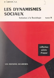 Les dynamismes sociaux. Initiation à la sociologie (2)