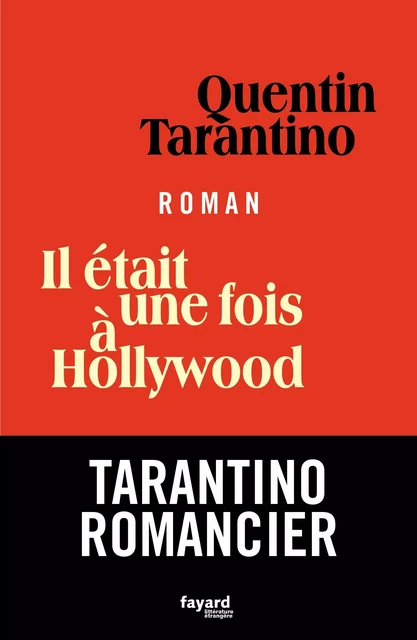 Il était une fois à Hollywood - Quentin Tarantino - Fayard