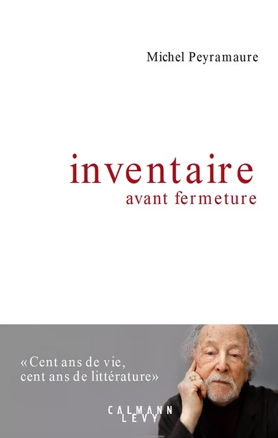 Inventaire avant fermeture - Michel Peyramaure - Calmann-Lévy