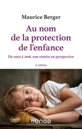 Au nom de la protection de l'enfance - 3e éd.