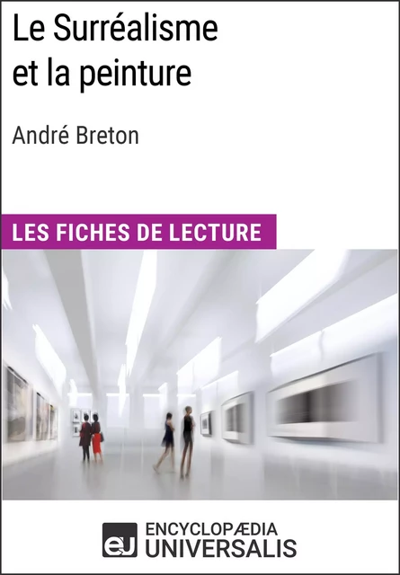 Le Surréalisme et la peinture d'André Breton -  Encyclopaedia Universalis - Encyclopaedia Universalis