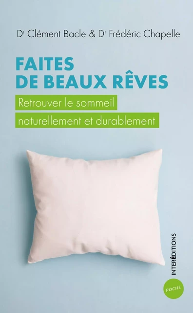 Faites de beaux rêves - Clément Bacle, Frédéric Chapelle - InterEditions