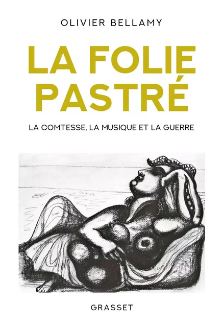 La folie Pastré - Olivier Bellamy - Grasset