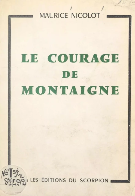 Le courage de Montaigne - Maurice Nicolot - FeniXX réédition numérique