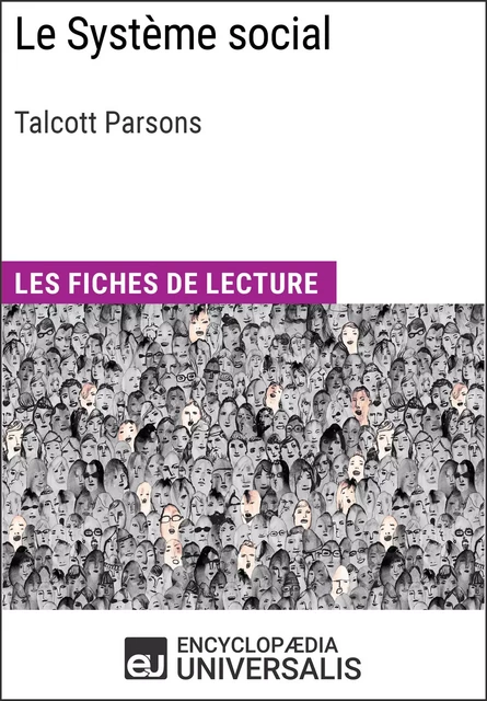 Le Système social de Talcott Parsons -  Encyclopaedia Universalis - Encyclopaedia Universalis