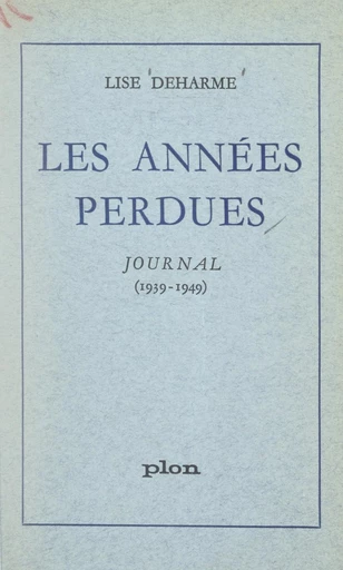 Les années perdues - Lise Deharme - FeniXX réédition numérique