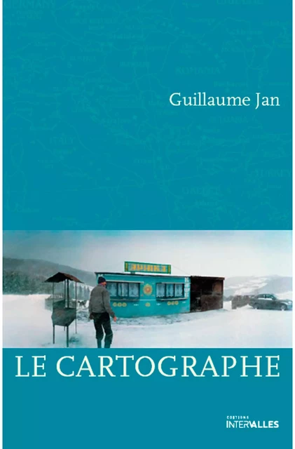 Le cartographe - Guillaume Jan - Intervalles