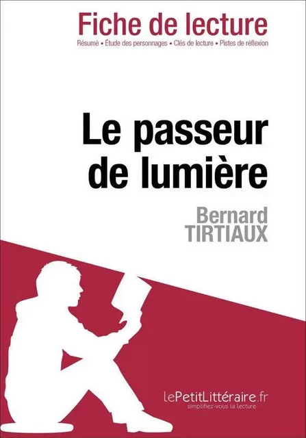 Le passeur de lumière de Bernard Tirtiaux (Fiche de lecture) - Nathalie Roland - Lemaitre Publishing