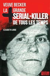 La plus grande serial-killer de tous les temps