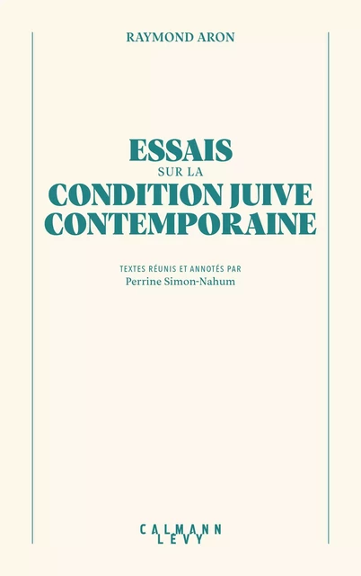 Essai sur la condition juive contemporaine - Raymond Aron - Calmann-Lévy