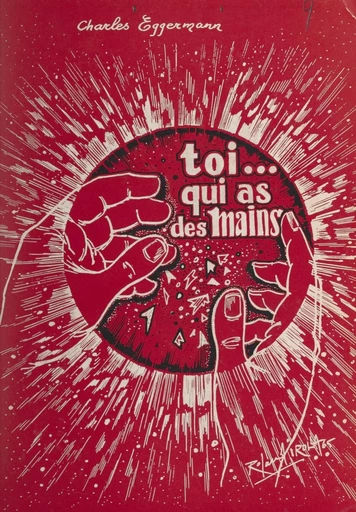 Toi... qui as des mains - Charles Eggermann - FeniXX réédition numérique