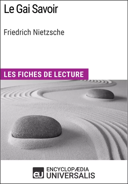 Le Gai Savoir de Friedrich Nietzsche -  Encyclopaedia Universalis - Encyclopaedia Universalis