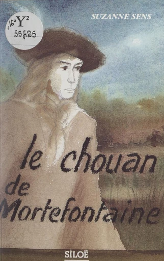 Le Chouan de Mortefontaine - Suzanne Sens - FeniXX réédition numérique