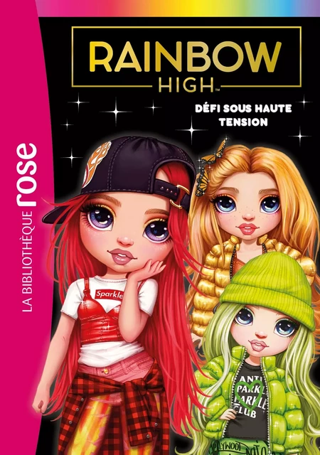 Rainbow High 04 - Défi sous haute tension -  MGA Entertainment - Hachette Jeunesse