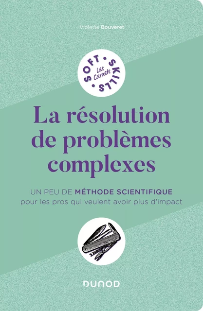 La résolution de problèmes complexes - Violette Bouveret - Dunod