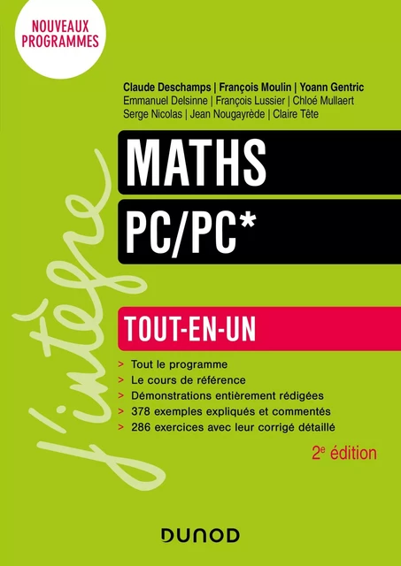 Maths Tout-en-un PC/PC* - 2e éd. - Claude Deschamps, François Moulin, Yoann Gentric, Emmanuel Delsinne, François Lussier, Chloé Mullaert, Serge Nicolas, Jean Nougayrède, Claire TÊTE - Dunod