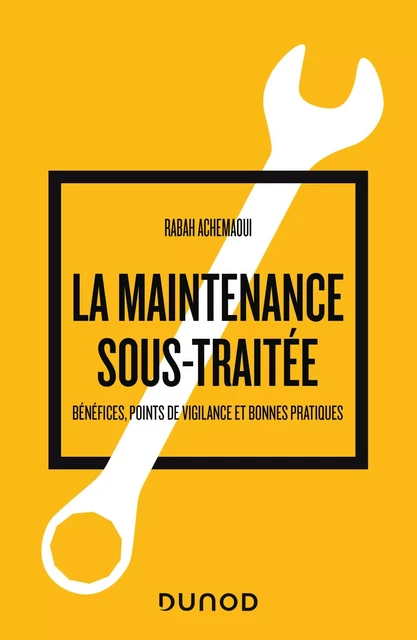 La maintenance sous-traitée - Rabah Achemaoui - Dunod