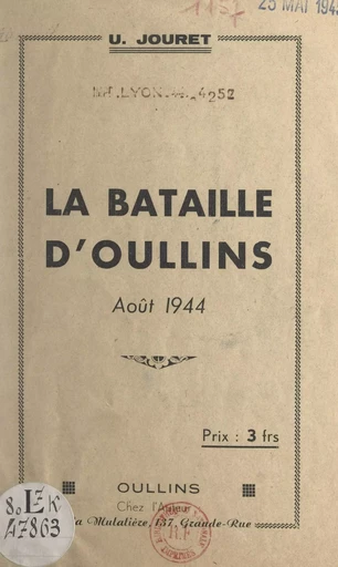 La bataille d'Oullins, août 1944 - U. Jouret - FeniXX réédition numérique