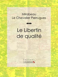 Le Libertin de qualité