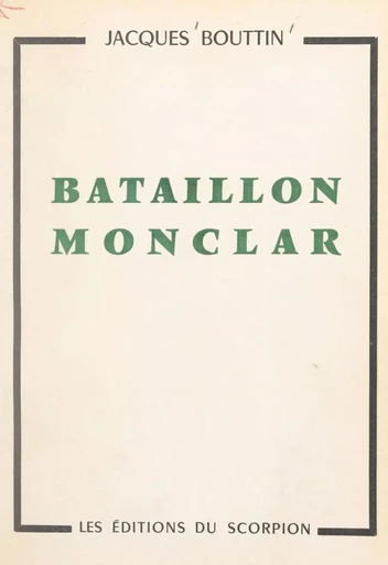 Bataillon Monclar - Jacques Bouttin - FeniXX réédition numérique