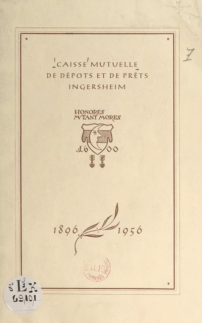 1896-1956 : 60e anniversaire de la Caisse mutuelle de dépôts et de prêts d'Ingersheim, 27 mai 1956 - Jean-B. Thomann - FeniXX réédition numérique