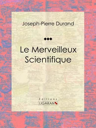 Le Merveilleux Scientifique